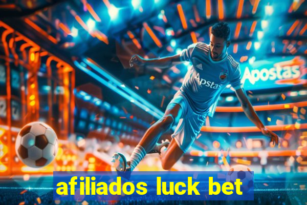 afiliados luck bet